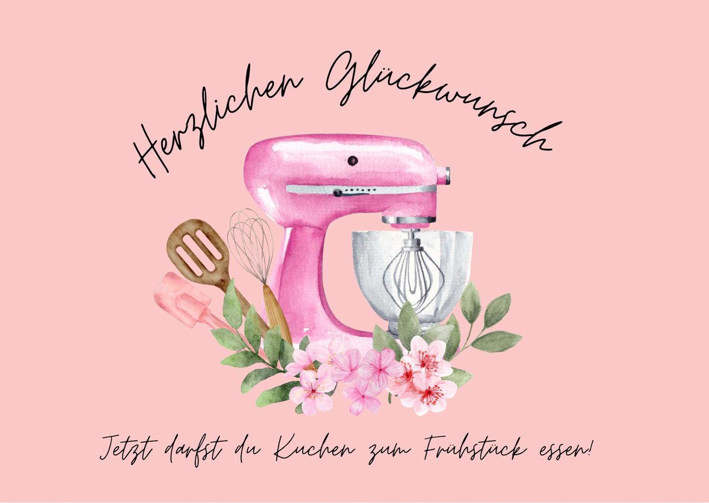 Grußkarte „Jetzt darfst du Kuchen zum Frühstück essen“